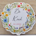 Be Kind...of a B*tch Funny Vinyl Sticker image 0