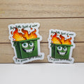 Funny Dumpster Fire Stickers - Set of Two Stickers - Vinyl Stickers image 0